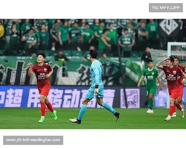 北京国安与上海海港历史对抗分析助力后者延续积分领先优势